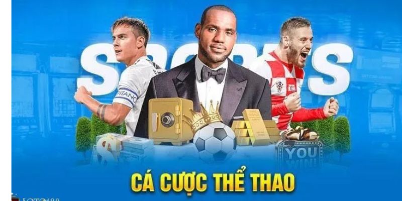 Cá độ thể thao tại nhà cái loto1888