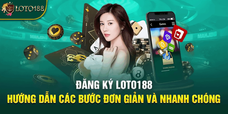  đăng ký Loto188